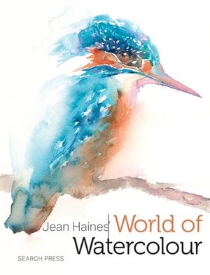 Jean Haines' World of Watercolour (Hardback)