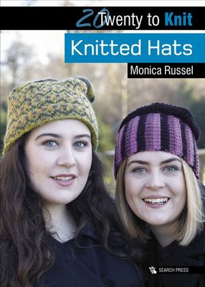 Twenty to Knit: Knitted Hats
