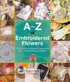 Buy A–Z of Embroidered Flowers at Amazon