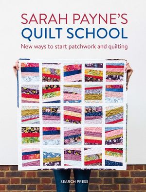 Sarah Payne’s Quilt School