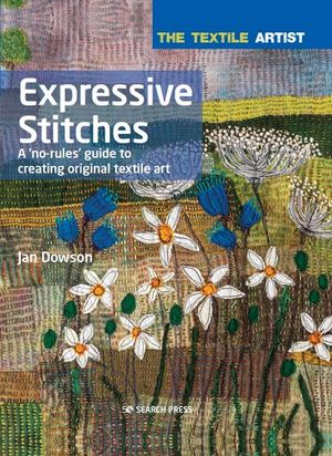 The Textile Artist: Expressive Stitches