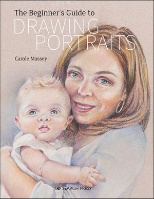 The Beginner’s Guide to Drawing Portraits