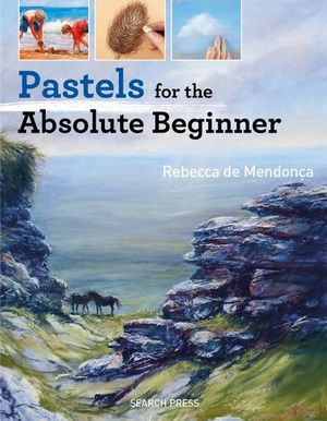 Buy Pastels for the Absolute Beginner at Amazon