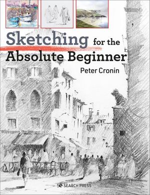 Sketching for the Absolute Beginner
