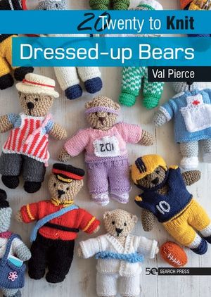 Twenty to Knit: Dressed-up Bears