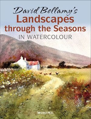 David Bellamy’s Landscapes through the Seasons in Watercolour