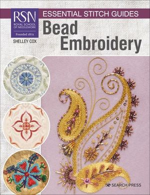 RSN Essential Stitch Guides: Bead Embroidery