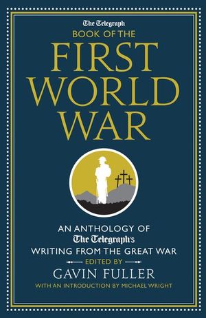 Buy The Telegraph Book of the First World War at Amazon