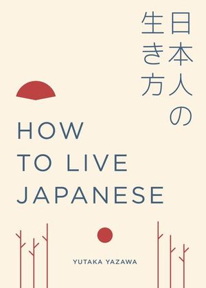 Buy How to Live Japanese at Amazon