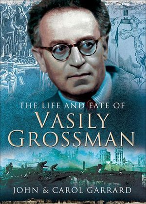 Buy The Life and Fate of Vasily Grossman at Amazon