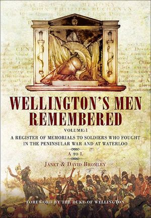 Buy Wellington's Men Remembered Volume 1 at Amazon
