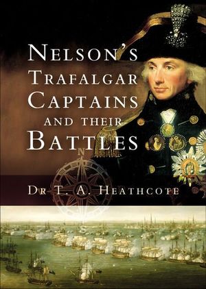 Buy Nelson's Trafalgar Captains and Their Battles at Amazon