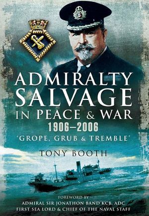 Buy Admiralty Salvage in Peace and War 1906–2006 at Amazon