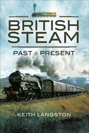 Buy British Steam: Past & Present at Amazon