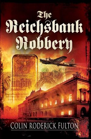 Buy The Reichsbank Robbery at Amazon