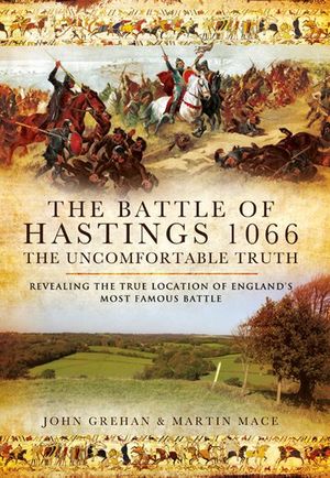 Buy The Battle of Hastings 1066: The Uncomfortable Truth at Amazon