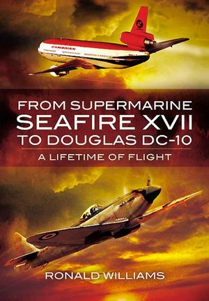 From Supermarine Seafire XVII to Douglas DC-10