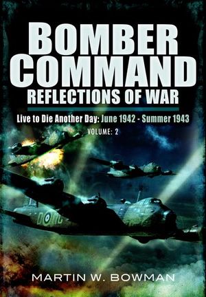 Buy Bomber Command: Reflections of War, Volume 2 at Amazon