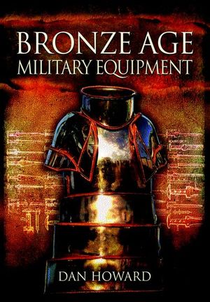 Buy Bronze Age Military Equipment at Amazon