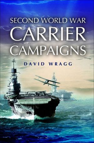 Buy Second World War Carrier Campaigns at Amazon