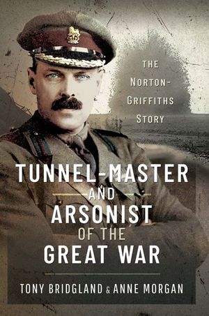 Buy Tunnel-master & Arsonist of the Great War at Amazon