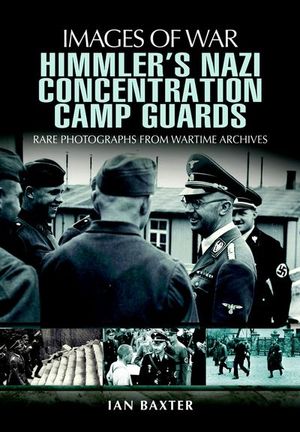 Buy Himmler's Nazi Concentration Camp Guards at Amazon