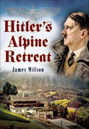 Buy Hitler's Alpine Retreat at Amazon