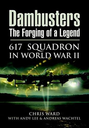 Buy Dambusters: The Forging of a Legend at Amazon