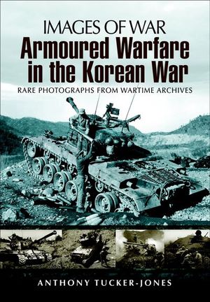 Buy Armoured Warfare in the Korean War at Amazon