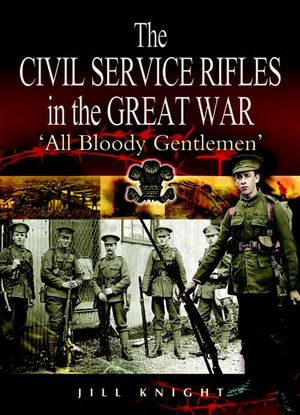 The Civil Service Rifles in the Great War