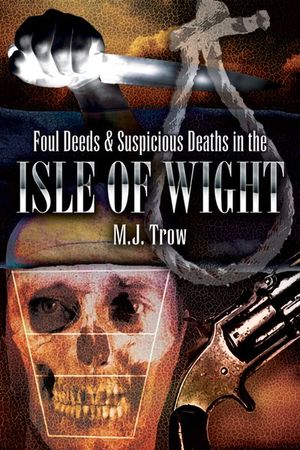 Buy Foul Deeds & Suspicious Deaths in Isle of Wight at Amazon