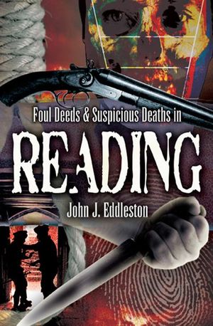 Buy Foul Deeds & Suspicious Deaths in Reading at Amazon