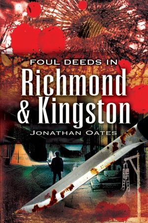 Buy Foul Deeds in Richmond and Kingston at Amazon