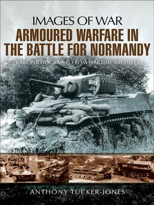 Buy Armoured Warfare in the Battle for Normandy at Amazon