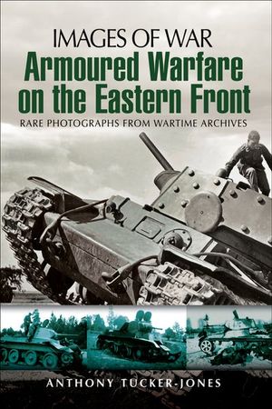 Buy Armoured Warfare on the Eastern Front at Amazon