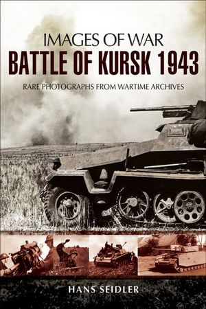 Buy Battle of Kursk, 1943 at Amazon