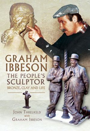 Buy Graham Ibbeson, The People's Sculptor at Amazon