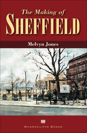 Buy The Making of Sheffield at Amazon