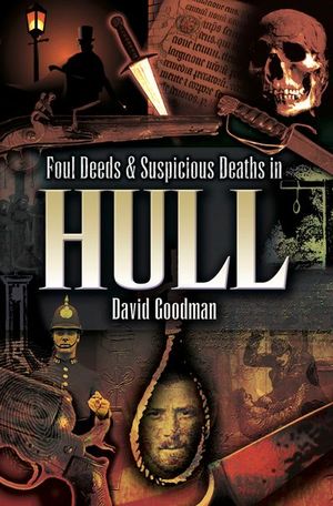 Buy Foul Deeds & Suspicious Deaths in Hull at Amazon