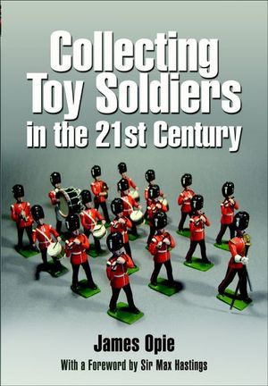 Buy Collecting Toy Soldiers in the 21st Century at Amazon