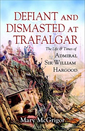 Defiant and Dismasted at Trafalgar