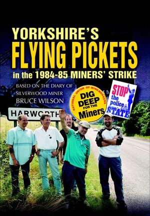 Yorkshire's Flying Pickets in the 1984–85 Miners' Strike
