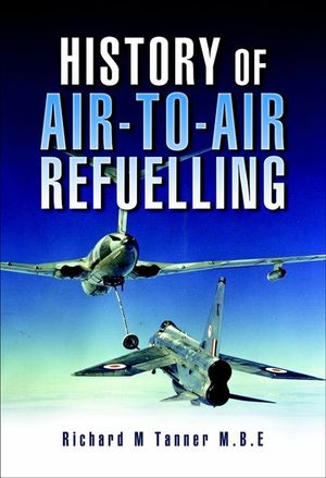 Buy History of Air-to-Air Refuelling at Amazon