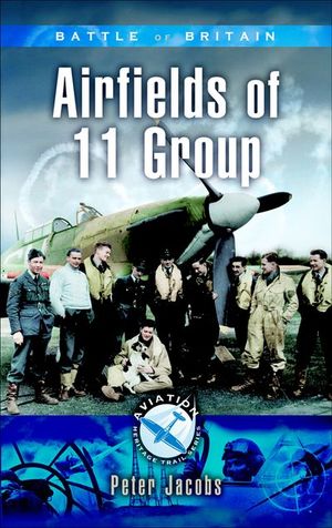 Battle of Britain: Airfields of 11 Group
