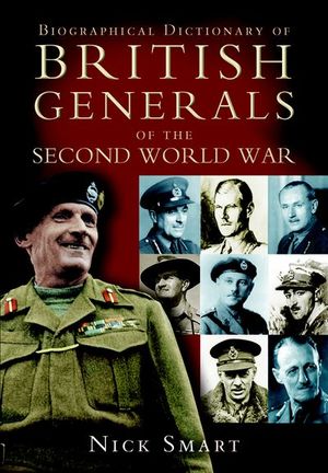 Buy Biographical Dictionary of British Generals of the Second World War at Amazon