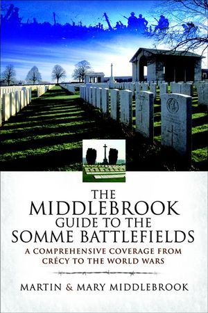 Buy The Middlebrook Guide to the Somme Battlefields at Amazon