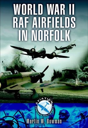 Buy World War II RAF Airfields in Norfolk at Amazon