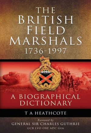 Buy The British Field Marshals, 1736-1997 at Amazon