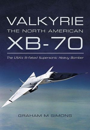 Buy Valkyrie: the North American XB-70 at Amazon