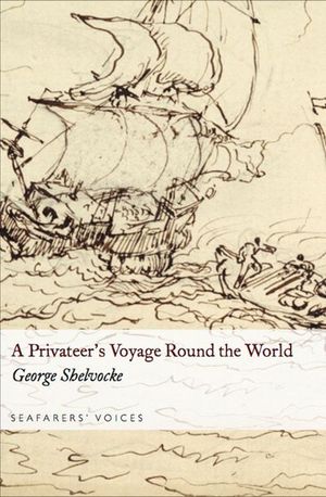 A Privateer's Voyage Round the World